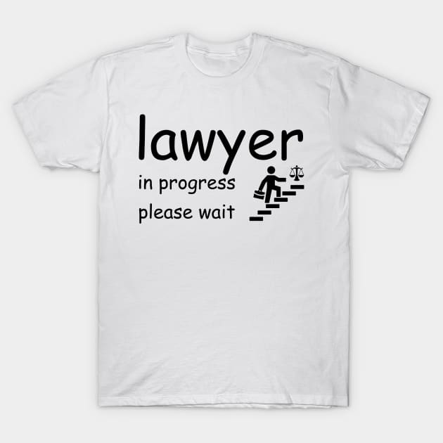 lawyer in progress please wait T-Shirt by Mega-st